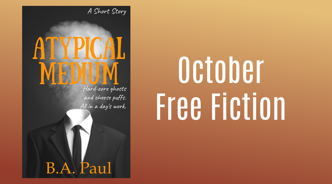 October Free Fiction: Atypical Medium