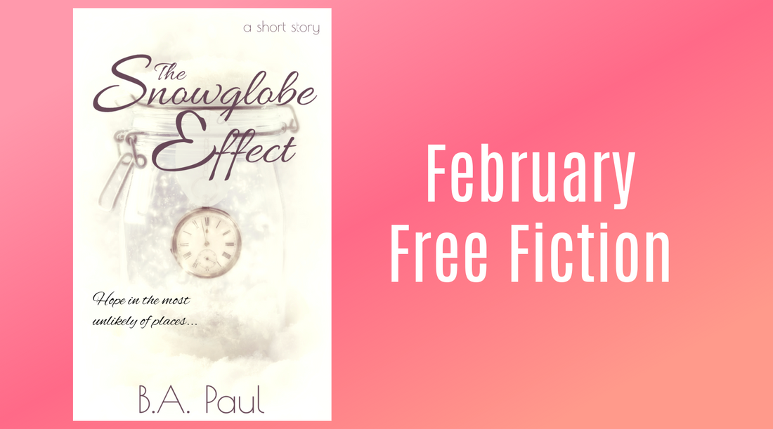 February Free Fiction: The Snowglobe Effect