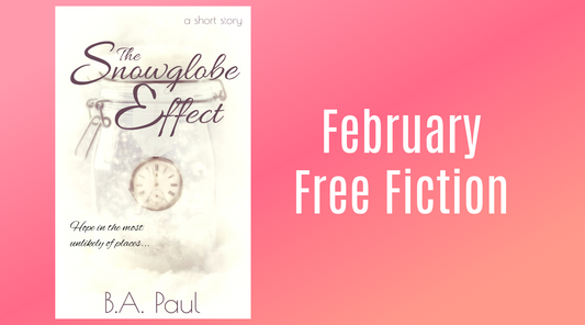 February Free Fiction: The Snowglobe Effect